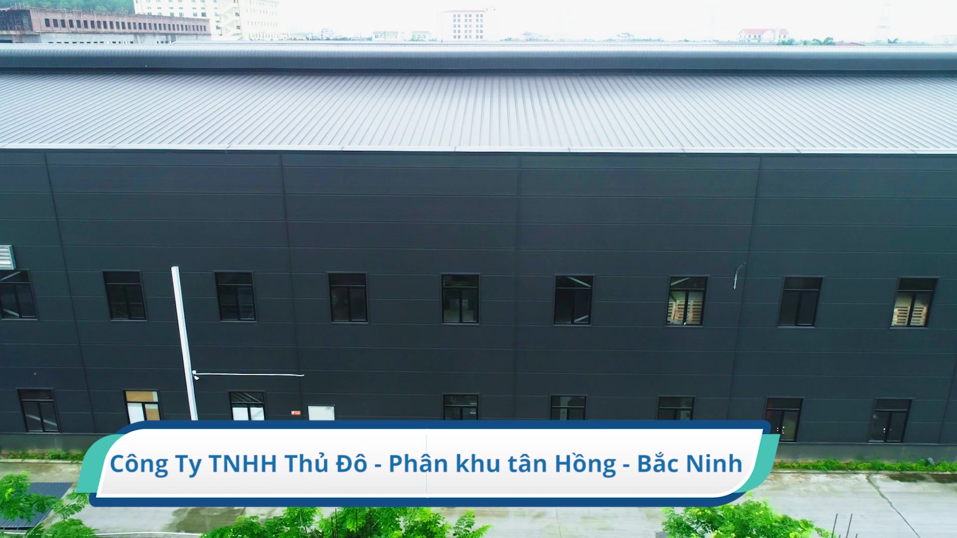 NHÀ XƯỞNG CÔNG TY TNHH THỦ ĐÔ - BẮC NINH